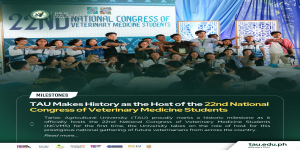 𝐌𝐈𝐋𝐄𝐒𝐓𝐎𝐍𝐄𝐒 | TAU Makes History as Host of the 22nd National Congress of Veterinary Medicine Students